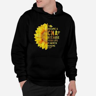 I Became A Cna Because Your Life Is Worth My Time Hoodie | Crazezy DE