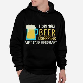 I Can Make Beer Disappear Sweatshirt Hoodie | Crazezy UK
