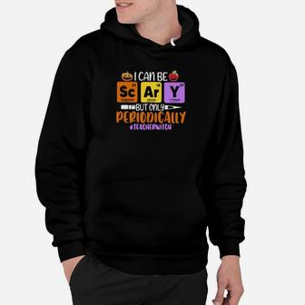 I Can Scary But Only Peropdically Hoodie - Monsterry