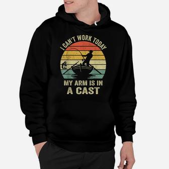 I Can't Work Today My Arm Is In A Cast, Funny Fishing Men Hoodie | Crazezy DE