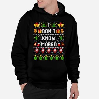 I Don't Know Margo Funny Ugly Christmas Sweater Hoodie | Crazezy UK
