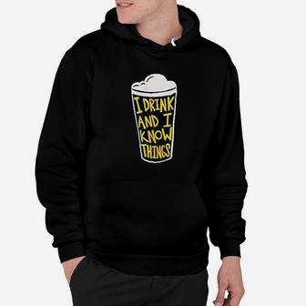 I Drink And I Know Things Hoodie - Thegiftio UK