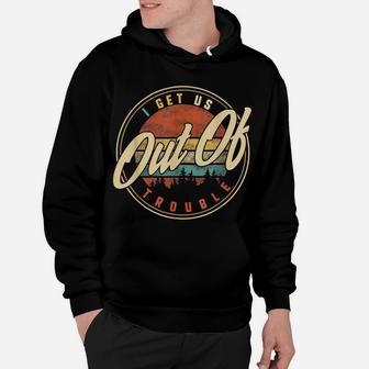 I Get Us Out Of Trouble Into Bff Best Friend Bestie Matching Hoodie | Crazezy CA