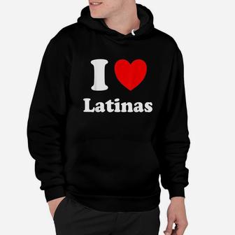 I Heart Latinas I Love Latinas Hoodie | Crazezy