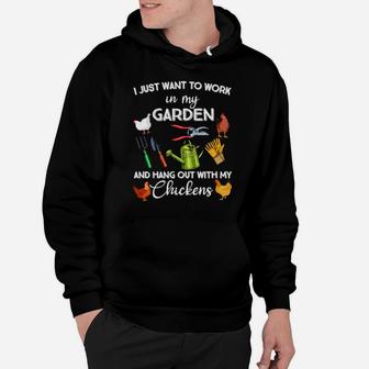 I Just Want To Work In Garden And Hang Out With Chickens Hoodie - Monsterry