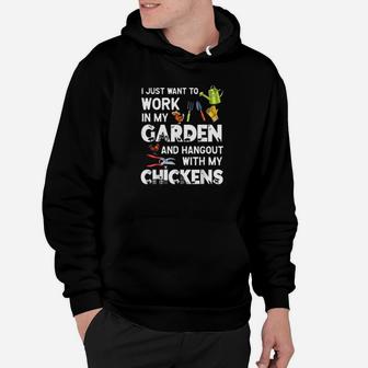 I Just Want To Work In My Garden Hangout With My Chickens Hoodie - Monsterry CA