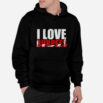 I Love Burpees Funny Workout Hoodie | Crazezy