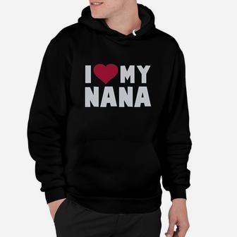 I Love Heart My Nana Hoodie | Crazezy