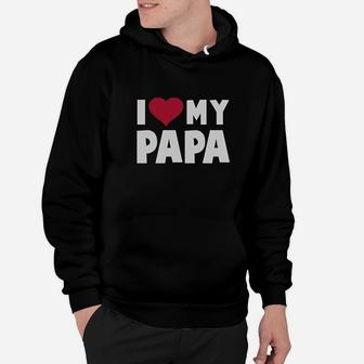 I Love Heart My Papa Hoodie | Crazezy DE
