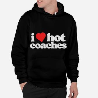 I Love Hot Coaches Funny 80S Vintage Heart Hoodie | Crazezy