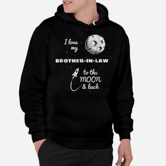I Love My Brother-In-Law To The Moon And Back Hoodie | Crazezy