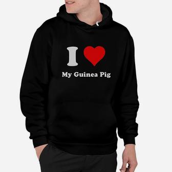 I Love My Guinea Pig Hoodie | Crazezy