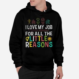 I Love My Job For All The Little Reasons Teacher Hoodie | Crazezy AU