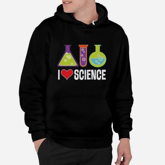 I Love Science Chemistry Teacher Hoodie | Crazezy