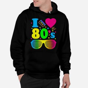 I Love The 80S Gift Clothes For Women And Men Hoodie | Crazezy