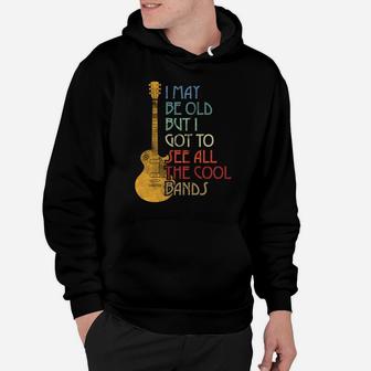 I May Be Old But I Got To See All The Cool Bands Retro Hoodie | Crazezy