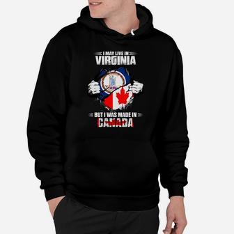 I May Live In Virginia But I Was Made In Canada Hoodie - Thegiftio UK