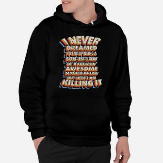 I Never Dreamed I'd End Up Being A Son In Law Hoodie - Monsterry