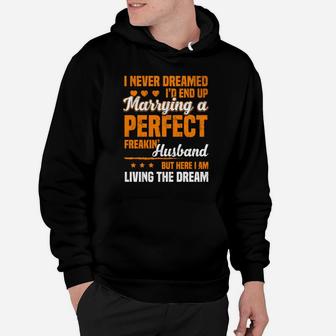 I Never Dreamed Id End Up Marrying Perfect Husband Hoodie - Thegiftio UK