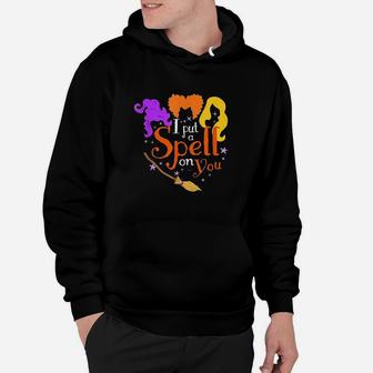 I Put A Spell On You Hoodie | Crazezy