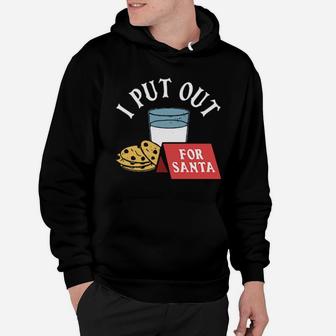 I Put Out For Santa Hoodie - Monsterry UK