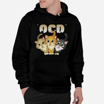 I Suffer From Ocd Obsessive Cat Disorder Pet Lovers Gift Hoodie | Crazezy DE