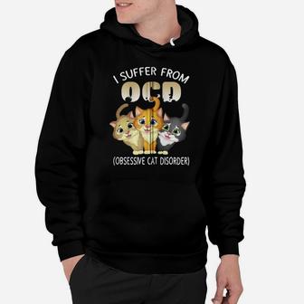I Suffer From Ocd Obsessive Cat Disorder Pet Lovers Gift Zip Hoodie Hoodie | Crazezy AU