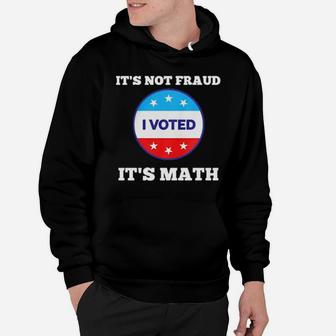 I Voted It's Math Hoodie - Monsterry DE