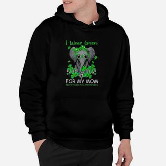I Wear Green For My Mom Kidney Disease Awareness Elephant Hoodie | Crazezy