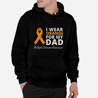 I Wear Orange For My Dad Ms Awareness Ribbon Warrior Hoodie | Crazezy