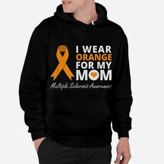 I Wear Orange For My Mom T Shirt Ms Awareness Ribbon Warrior Hoodie | Crazezy DE