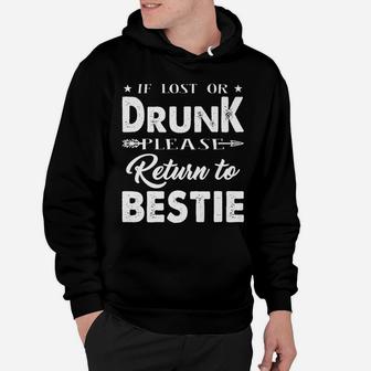 If Lost Or Drunk Please Return To Bestie I'm The Bestie Hoodie | Crazezy