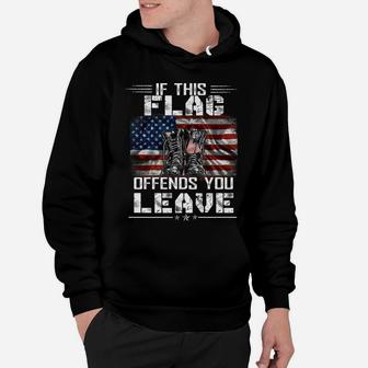 If This Flag Offends You Leave - Proud Usa Veteran Hoodie | Crazezy AU