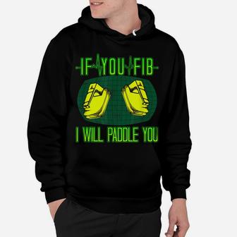 If You Fib I Will Paddle You Funny Nurse Doctor Emt Heart Hoodie | Crazezy