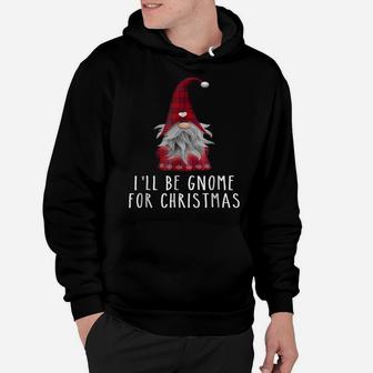 I'll Be Gnome For Christmas Funny Pun T Shirt Tee Hoodie | Crazezy CA