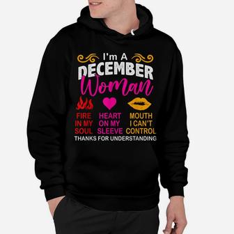 I'm A December Woman Thanks For Understanding Birthday Woman Hoodie | Crazezy UK