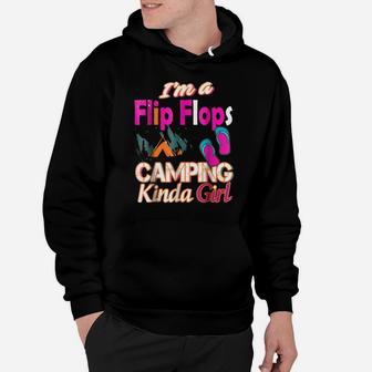 I'm A Flipflops Camping Kinda Girl Novelty Tshirt Hoodie | Crazezy CA