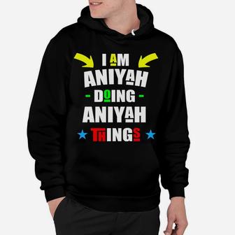 I'm Aniyah Doing Aniyah Things Cool Funny Christmas Hoodie | Crazezy
