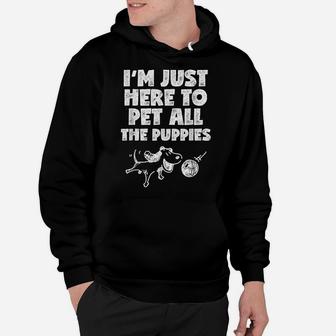 I'm Just Here To Pet All The Puppies T Shirt Dog Playing Hoodie | Crazezy