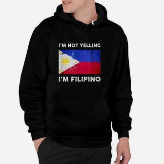 Im Not Yelling Im Filipino Philippines Flag Hoodie | Crazezy UK