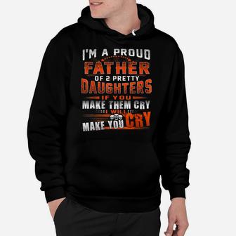 I'm Proud Father Of 2 Awesome Daughters Funny Dad Tee Hoodie | Crazezy