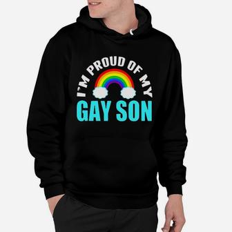 I'm Proud Of My Gay Son Hoodie - Monsterry