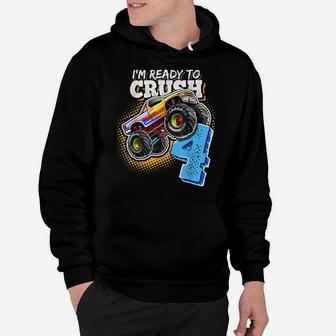 I'm Ready To Crush 4 Monster Truck 4Th Birthday Gift Boys Hoodie | Crazezy DE