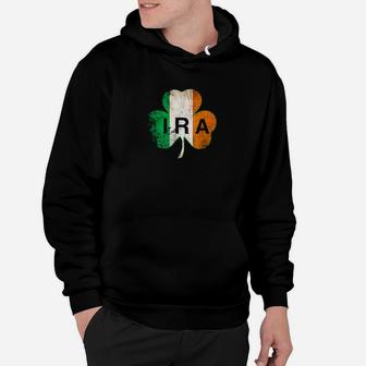 Ira Irish Lucky Shamrock St Patrick's Day Ireland Flag Hoodie - Monsterry