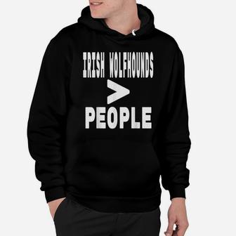 Irish Wolfhounds Greater Than People Dog Owner Mom And Dad Hoodie - Monsterry