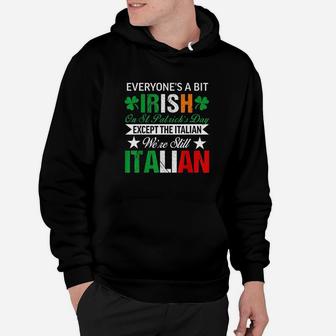Italian We Are Still Italian On St Patricks Day Hoodie | Crazezy UK