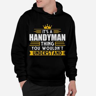 It's A Handyman Thing You Wouldn't Understand Job Repair Hoodie | Crazezy