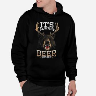 It's Always Beer Season Bear Deer Beer Funny Hunter Hunting Hoodie | Crazezy AU