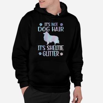 It's Not Dog Hair | Sheltie Mom Shetland Sheepdog Dad Hoodie | Crazezy AU