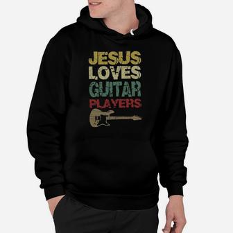 Jesus Loves Guitar Players Hoodie - Monsterry